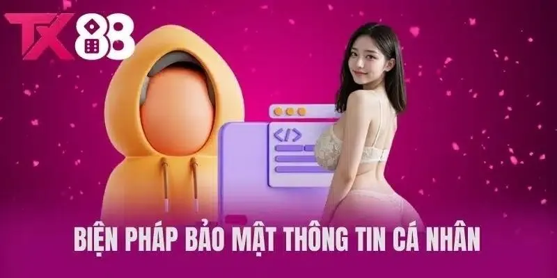 Biện pháp bảo mật thông tin khách hàng tại TX88