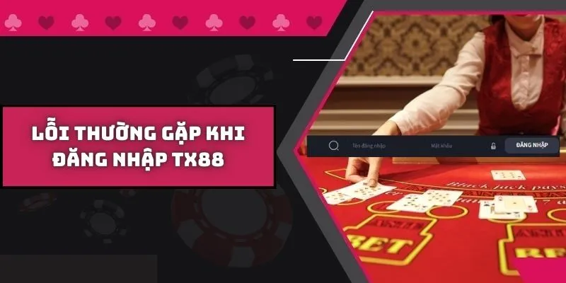 Khắc phục các lỗi thường gặp trong quy trình thao tác login