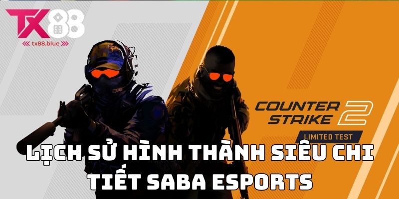Lịch sử hình thành siêu chi tiết Saba Esports