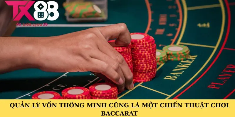 Quản lý vốn thông minh cũng là một chiến thuật chơi baccarat