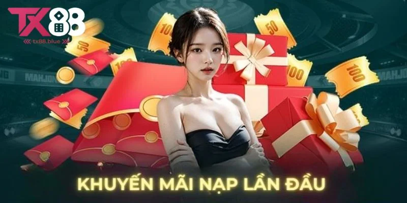 Tổng quan về chương trình khuyến mãi nạp đầu TX88