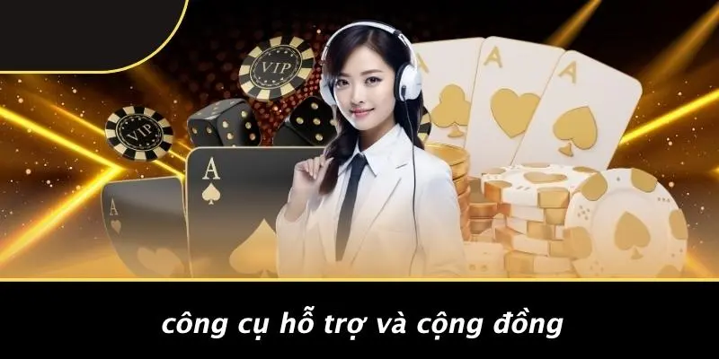 Công Cụ Hỗ Trợ Và Cộng Đồng